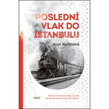 Poslední vlak do Istanbulu (978-80-7491-781-3)