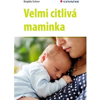 Velmi citlivá maminka  (978-80-271-3100-6)