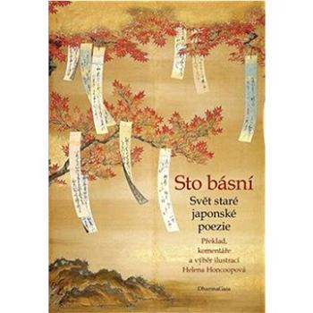 Sto básní: Svět staré japonské poezie (978-80-7436-130-2)