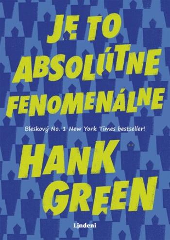 Je to absolútne fenomenálne - Hank Green - e-kniha