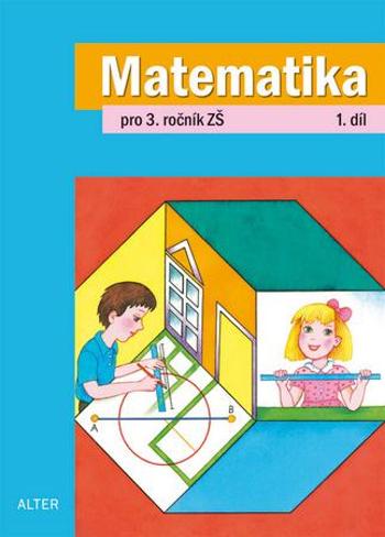 Matematika pro 3. ročník ZŠ 1. díl - Vaňurová Milena