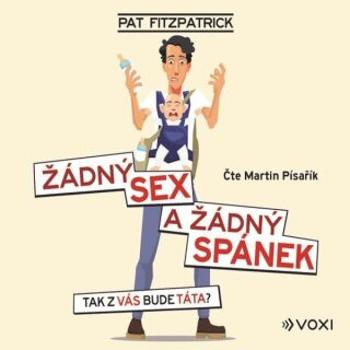 Žádný sex a žádný spánek - Pat Fitzpatrick - audiokniha