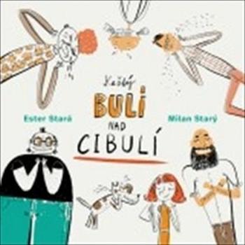 Každý bulí nad cibulí (978-80-7432-791-9)