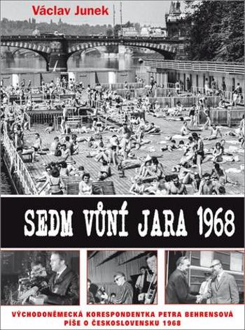 Sedm vůní jara 1968 - Junek Václav