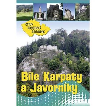 Bílé Karpaty a Javorníky Ottův turistický průvodce (978-80-7360-977-1)