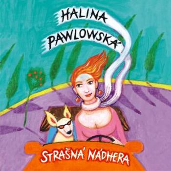 Strašná nádhera - Halina Pawlowská - audiokniha