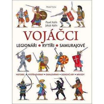 Vojáčci: Legionáři Rytíři Samurajové (978-80-204-5007-4)