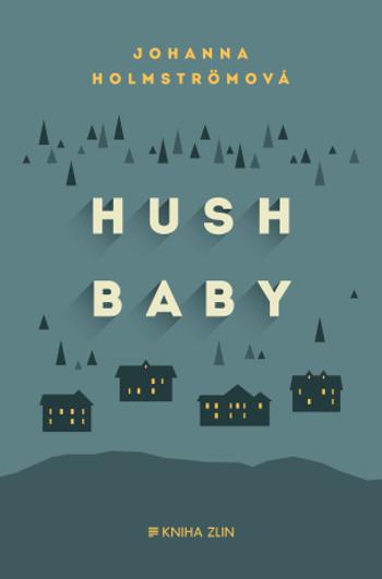 Hush Baby - Johanna Holmströmová - e-kniha