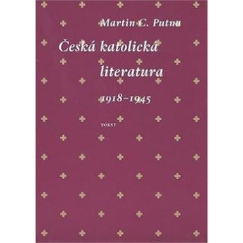 Česká katolická literatura 1918-1945 (978-80-7215-391-6)