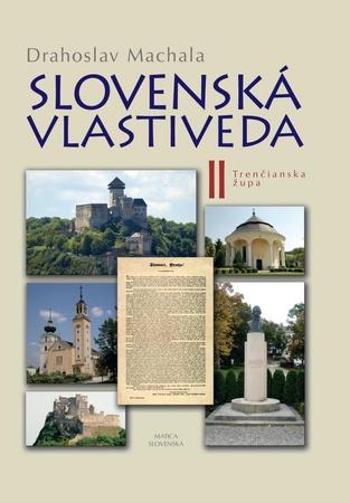 Slovenská vlastiveda II - Machala Drahoslav