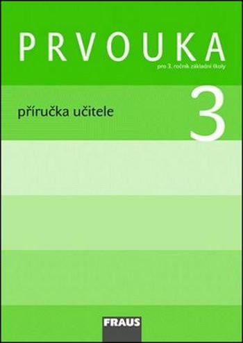 Prvouka 3 Příručka učitele - Frýzová Iva