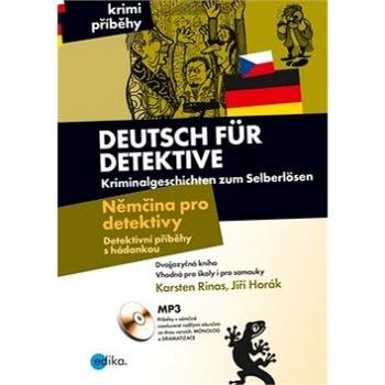 Deutsch für Detektive Němčina pro detektivy: Detektivní příběhy s hádankou, Dvojazyčná kniha (978-80-266-1380-0)