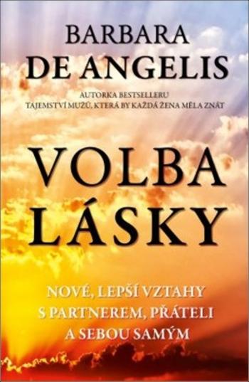 Volba lásky - Barbara De Angelis - e-kniha