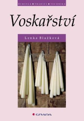Voskařství - Lenka Blažková - e-kniha