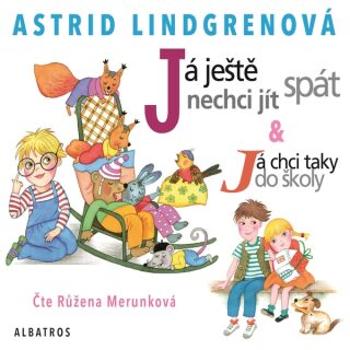 Já ještě nechci jít spát - Astrid Lindgrenová - audiokniha
