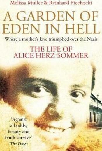 A Garden of Eden in Hell: The Life of Alice Herz-Sommer - Melissa Müller