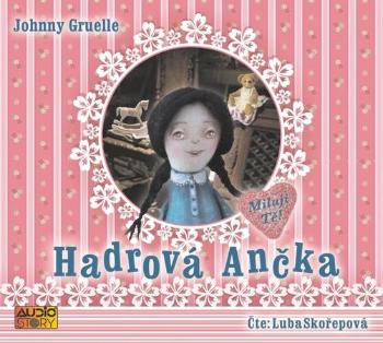 Hadrová Ančka - Gruelle Johnny