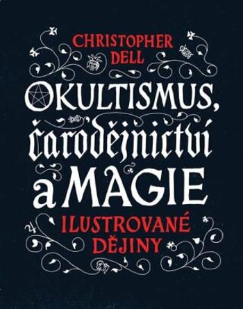 Okultismus, čarodějnictví a magie - Christopher Dell