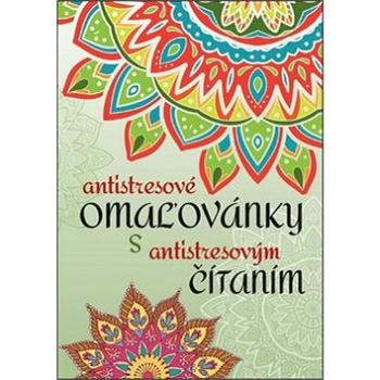 Antistresové omaľovánky s antistresovým čítaním (978-80-971419-3-6)