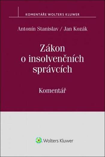Zákon o insolvenčních správcích - Kozák Jan, Stanislav Antonín - Stanislav Antonín