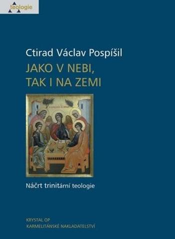 Jako v nebi, tak i na zemi - Pospíšil Ctirad Václav