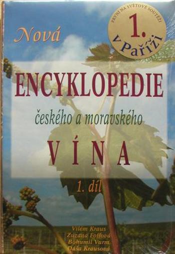 Nová encyklopedie českého a moravského vína 1.díl - Kraus Vilém
