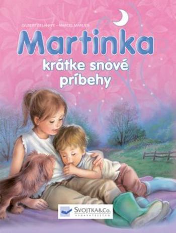 Martinka krátke snové príbehy - Delahaye Gilbert