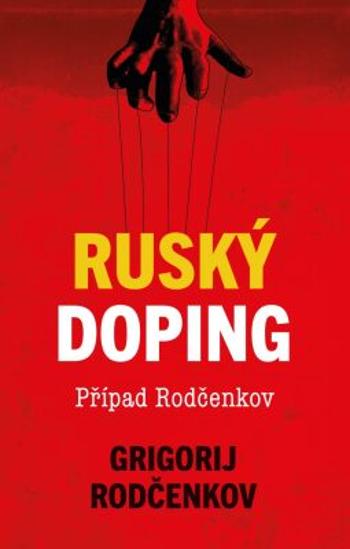 Ruský doping – Případ Rodčenkov - Rodčenkov Grigorij