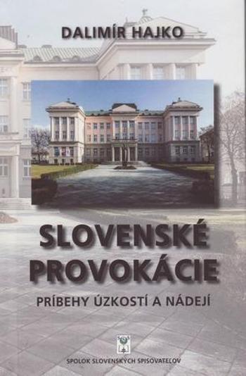 Slovenské provokácie - Hajko Dalimír