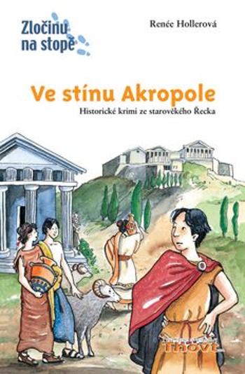 Ve stínu Akropole - Renée Hollerová, Anne Wostheinrochová