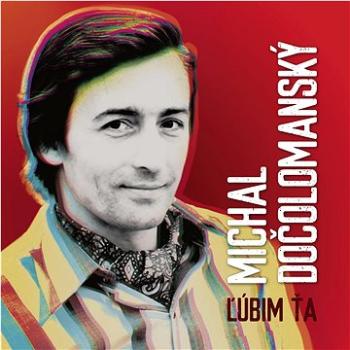 Dočolomanský Michal: Lúbim Ťa - LP (912934-1)