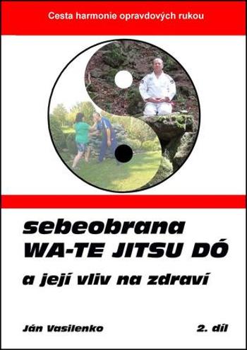 Sebeobrana Wa-te jitsu dó - Vasilenko Ján