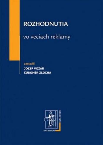 Rozhodnutia vo veciach reklamy - Vozár Jozef