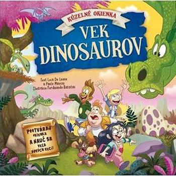 Vek dinosaurov: Kúzelné okienko (978-80-7451-774-7)