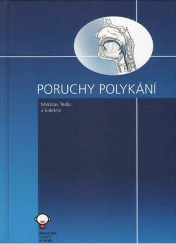 Poruchy polykání, 2. vydání - Miroslav Tedla