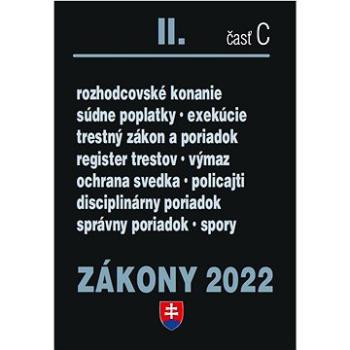 Zákony II časť C 2022 - Trestné právo, exekučný poriadok a súdne spory (978-80-8162-208-3)