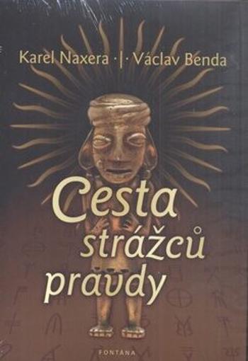 Cesta strážců pravdy - Václav Benda, Karel Naxera