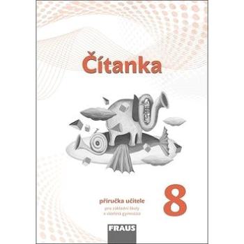 Čítanka 8 Příručka učitele nová generace (978-80-7489-391-9)