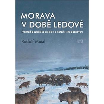Morava v době ledové (978-80-210-6364-8)