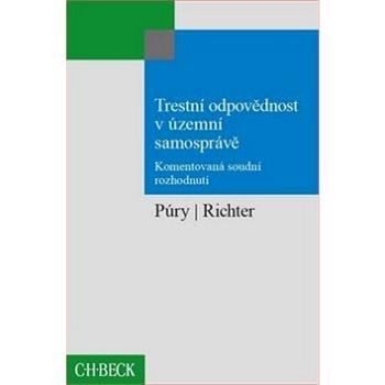 Trestní odpovědnost v územní samosprávě: Komentovaná soudní rozhodnutí (978-80-7400-662-3)