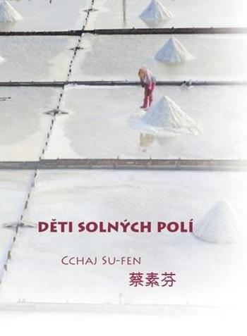 Děti solných polí - SU-FEN CCHAJ