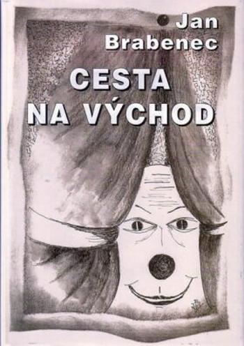 Cesta na východ - Jan Brabenec