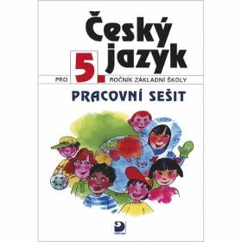 Český jazyk pro 5. ročník ZŠ - Pracovní sešit - Ludmila Konopková, Tenčlová Marie