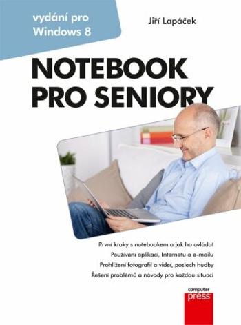 Notebook pro seniory: Vydání pro Windows 8 - Jiří Lapáček - e-kniha