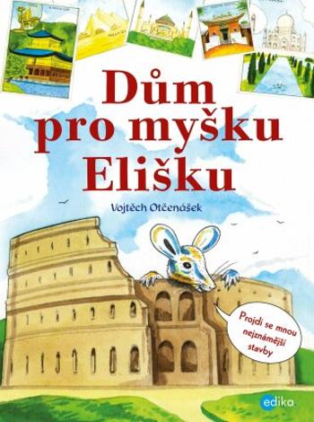 Dům pro myšku Elišku - Vojtěch Otčenášek - e-kniha
