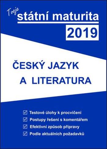 Tvoje státní maturita 2019 Český jazyk a literatura