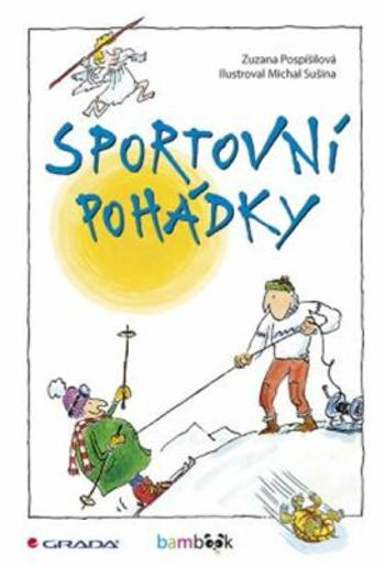 Sportovní pohádky - Zuzana Pospíšilová, Michal Sušina