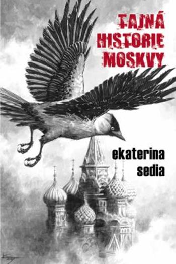 Tajná historie Moskvy - Sadia Ekaterina