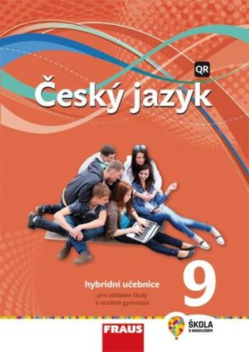 Český jazyk 9 pro ZŠ a VG - Hybridní Učebnice / nová generace - Zdeňka Krausová, Martina Pásková