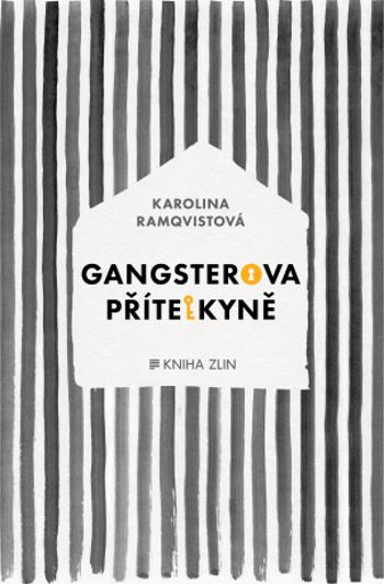 Gangsterova přítelkyně - Karolina Ramqvistová - e-kniha